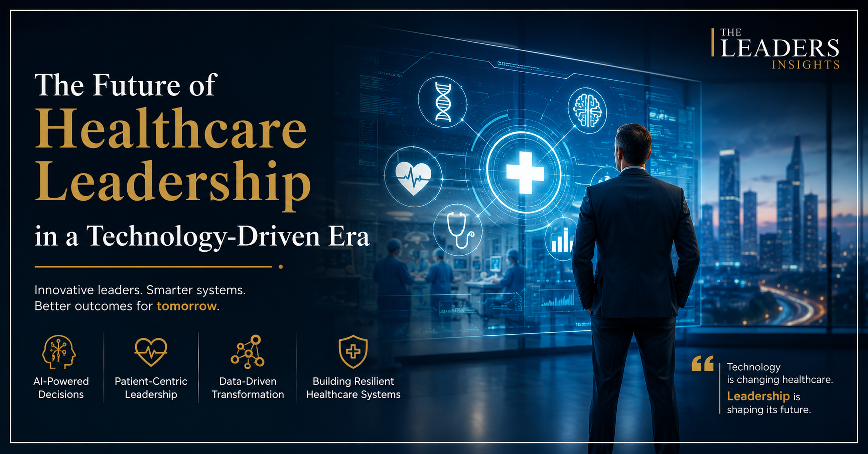 The Future of Healthcare Leadership in a Technology-Driven Era