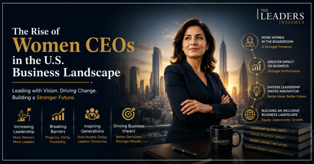 The Rise of Women CEOs in the U.S. Business Landscape | Leadership Trends