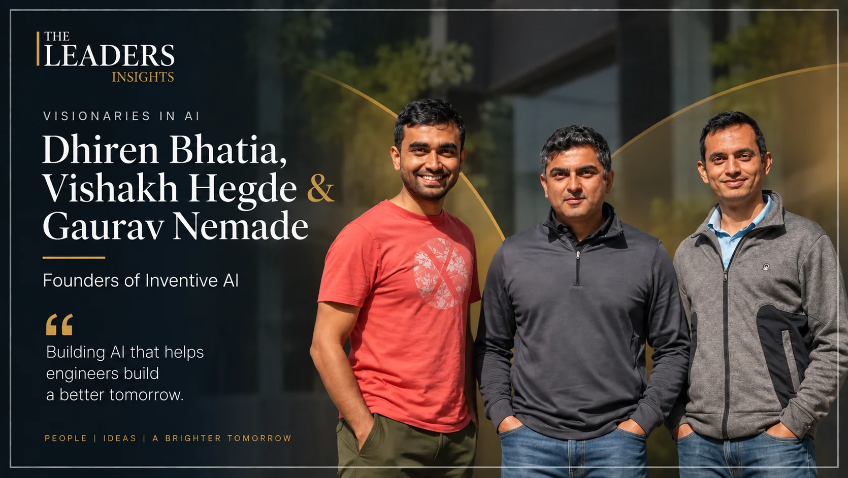 dhiren bhatia, vishakh hegde, and gaurav nemade Founders of inventive ai
